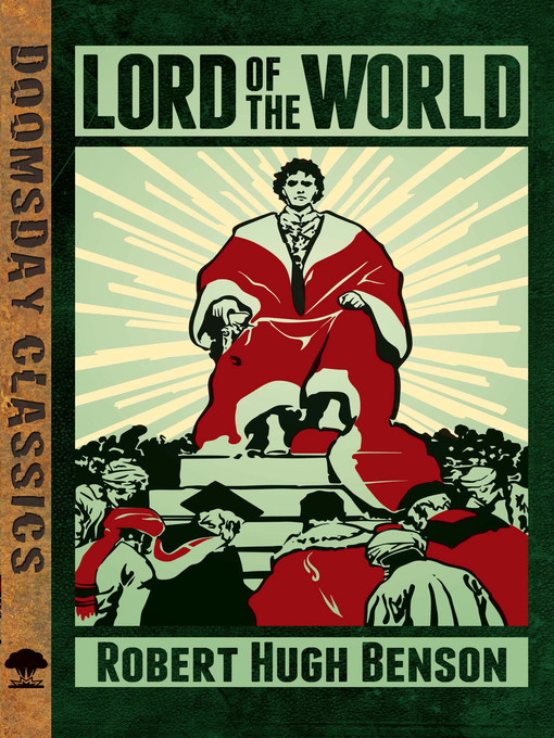 Title details for Lord of the World by Robert Hugh Benson - Wait list